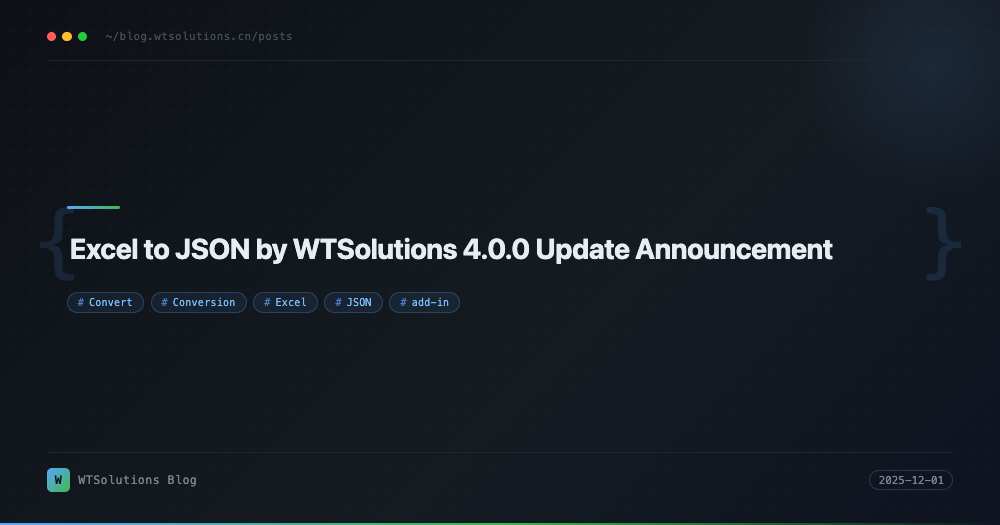 Excel to JSON by WTSolutions 4.0.0 Update Announcement
