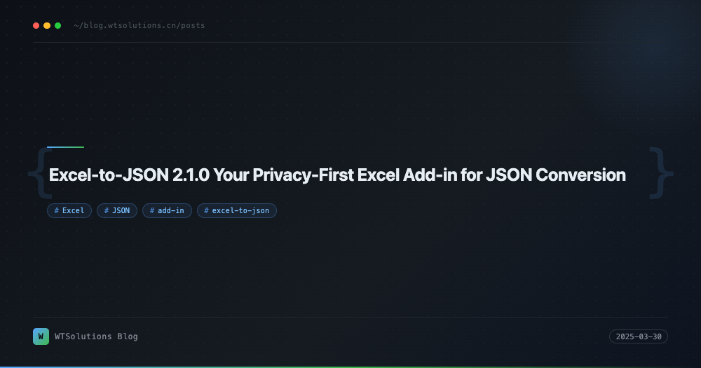 Excel-to-JSON 2.1.0 Your Privacy-First Excel Add-in for JSON Conversion