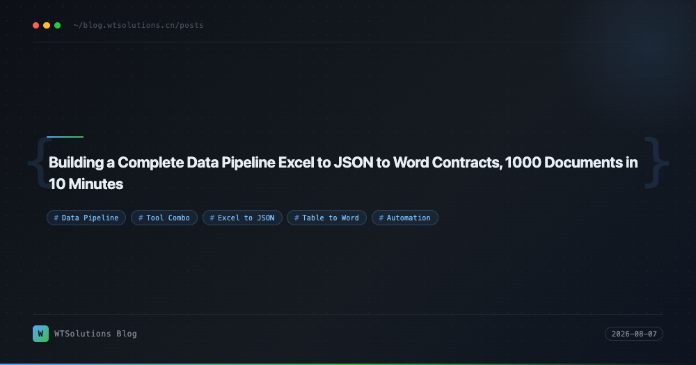 Building a Complete Data Pipeline Excel to JSON to Word Contracts, 1000 Documents in 10 Minutes