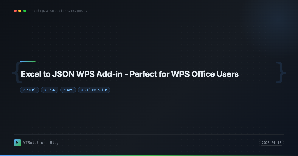 Excel to JSON WPS Add-in - Perfect for WPS Office Users