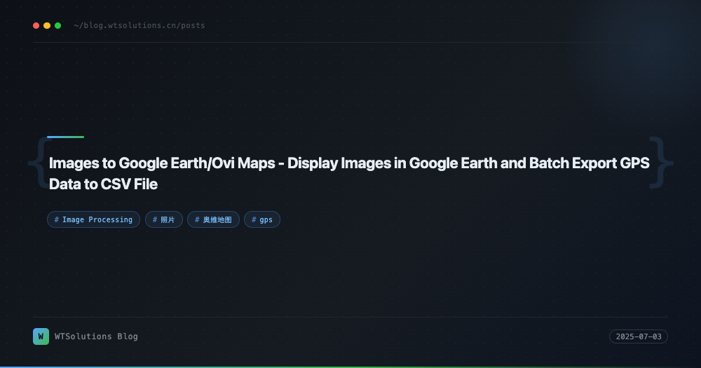Images to Google Earth/Ovi Maps - Display Images in Google Earth and Batch Export GPS Data to CSV File