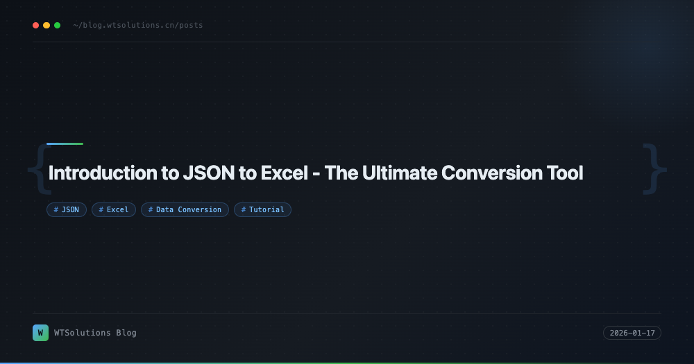 Introduction to JSON to Excel - The Ultimate Conversion Tool