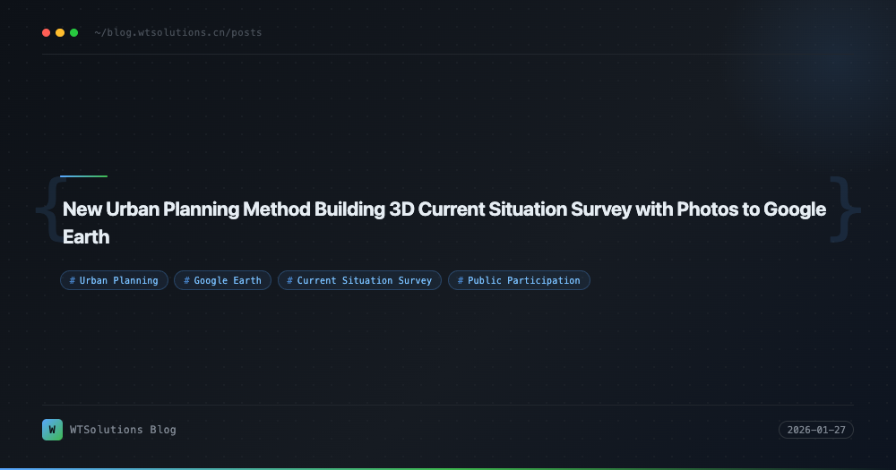 New Urban Planning Method Building 3D Current Situation Survey with Photos to Google Earth